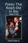 The Poems That Reach Out to You : Happy or Sad - eBook