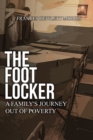 The Foot Locker : A Family's Journey Out of Poverty - eBook