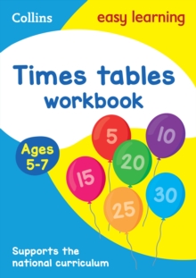 Times Tables Workbook Ages 5-7 : Ideal for Home Learning