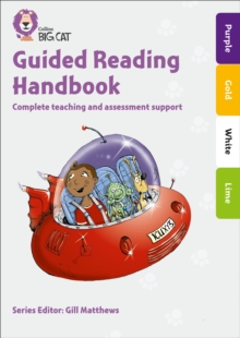 Guided Reading Handbook Purple to Lime : Complete Teaching and Assessment Support