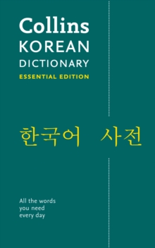 Korean Essential Dictionary : All the Words You Need, Every Day
