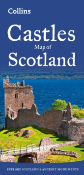 Castles Map of Scotland : Explore Scotland’s Ancient Monuments