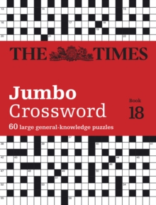 The Times 2 Jumbo Crossword Book 18 : 60 Large General-Knowledge Crossword Puzzles