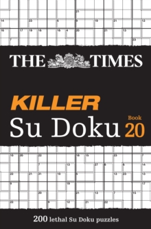 The Times Killer Su Doku Book 20 : 200 Lethal Su Doku Puzzles