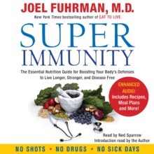 Super Immunity : A Breakthrough Program to Boost the Body's Defenses and Stay Healthy All Year Round