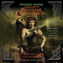 Phoenix Rising : A Ministry of Peculiar Occurrences Novel