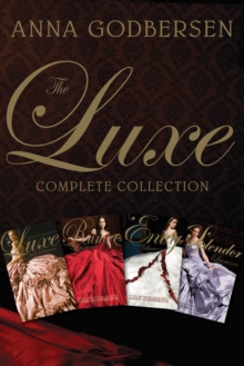 The Luxe Complete Collection : The Luxe, Rumors, Envy, Splendor