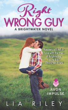 Right Wrong Guy : A Brightwater Novel