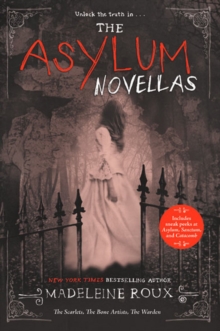 The Asylum Novellas : The Scarlets, The Bone Artists, The Warden
