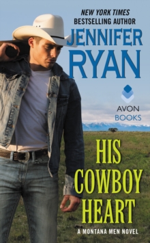 His Cowboy Heart : A Montana Men Novel
