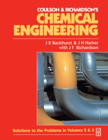 Chemical Engineering : Solutions to the Problems in Volumes 2 and 3