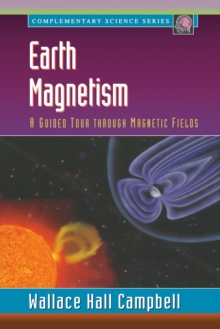 Earth Magnetism : A Guided Tour through Magnetic Fields