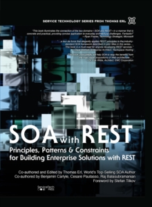 SOA with REST : Principles, Patterns & Constraints for Building Enterprise Solutions with REST