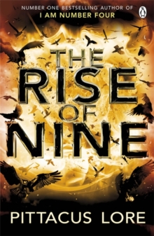 The Rise of Nine : Lorien Legacies Book 3