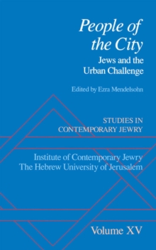 Studies in Contemporary Jewry : Volume XV: People of the City: Jews and the Urban Challenge
