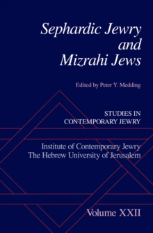 Sephardic Jewry and Mizrahi Jews : Volume XXII