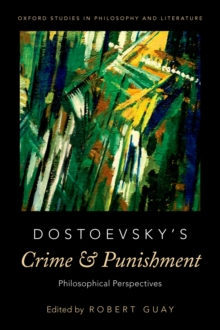 Dostoevsky's Crime and Punishment : Philosophical Perspectives