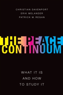 The Peace Continuum : What It Is and How to Study It