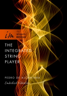 The Integrated String Player : Embodied Vibration