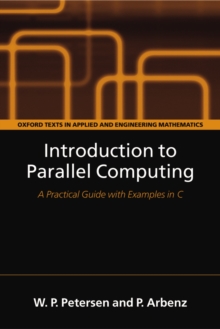 Introduction to Parallel Computing : A practical guide with examples in C