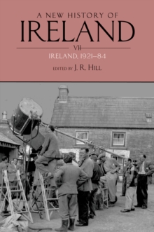 A New History of Ireland Volume VII : Ireland, 1921-84