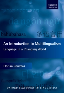 An Introduction to Multilingualism : Language in a Changing World