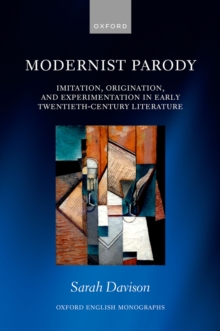 Modernist Parody : Imitation, Origination, and Experimentation in Early Twentieth-Century Literature