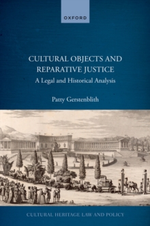 Cultural Objects and Reparative Justice : A Legal and Historical Analysis