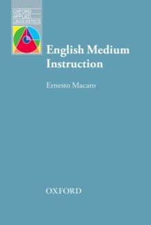 English Medium Instruction : Content and language in policy and practice