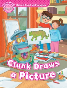 Clunk Draws a Picture (Oxford Read and Imagine Starter)