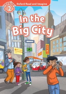 In the Big City (Oxford Read and Imagine Level 2)