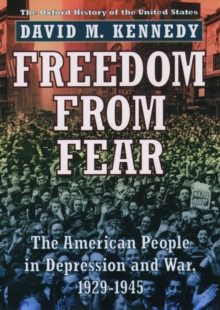 Freedom from Fear : The American People in Depression and War 1929-1945