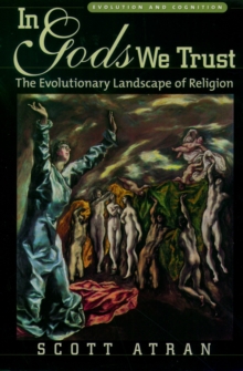 In Gods We Trust : The Evolutionary Landscape of Religion