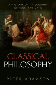 Classical Philosophy : A history of philosophy without any gaps, Volume 1