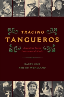 Tracing Tangueros : Argentine Tango Instrumental Music