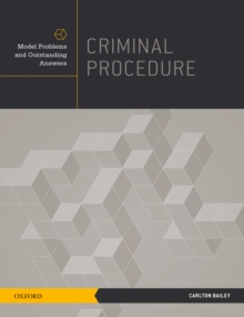 Criminal Procedure : Model Problems and Outstanding Answers