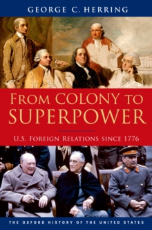 From Colony to Superpower : U.S. Foreign Relations since 1776