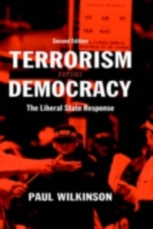 Terrorism Versus Democracy : The Liberal State Response