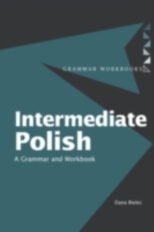Intermediate Polish : A Grammar and Workbook
