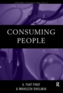 Consuming People : From Political Economy to Theatres of Consumption