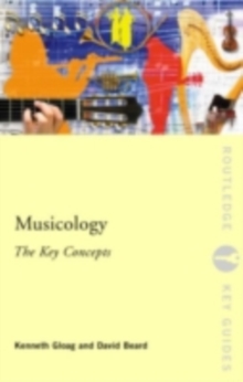 Musicology : The Key Concepts