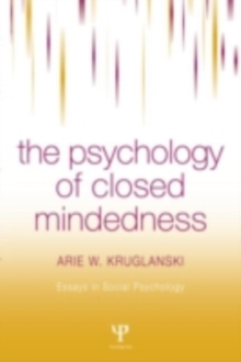 The Psychology of Closed-Mindedness