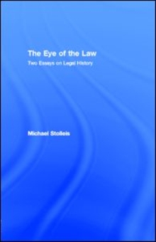 The Eye of the Law : Two Essays on Legal History