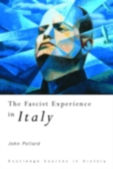 The Fascist Experience in Italy