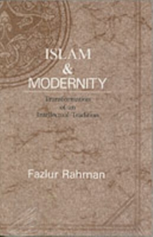 Islam and Modernity : Transformation of an Intellectual Tradition