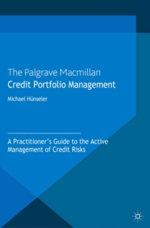 Credit Portfolio Management : A Practitioner's Guide to the Active Management of Credit Risks