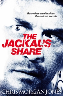 The Jackal's Share : Ben Webster Spy Thrillers Book 2