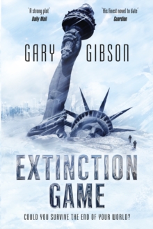 Extinction Game : The Apocalypse Duology: Book One