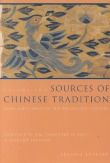 Sources of Chinese Tradition : From 1600 Through the Twentieth Century