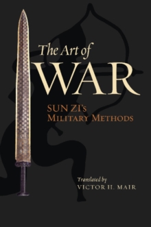 The Art of War : Sun Zi's Military Methods